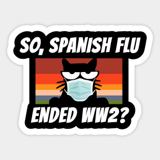 Retro Mask Cat Spanish Flu Ended World War 2 Sticker